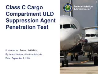 Class C Cargo Compartment ULD Suppression Agent Penetration Test