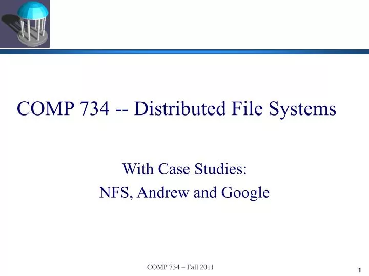 comp 734 distributed file systems