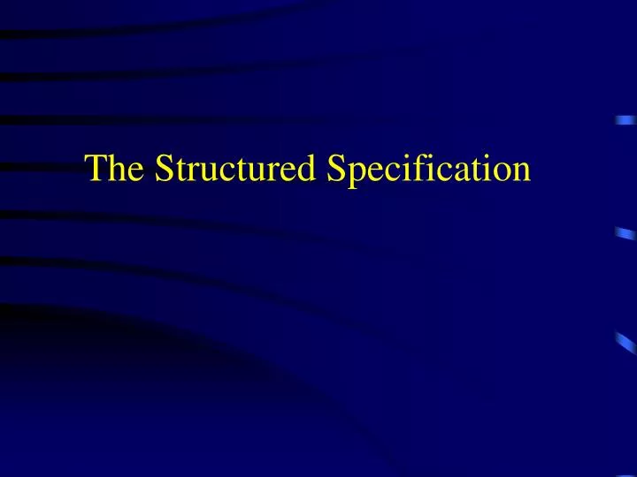 the structured specification