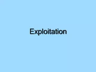 Exploitation