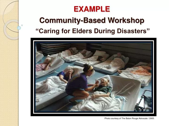 example community based workshop caring for elders during disasters
