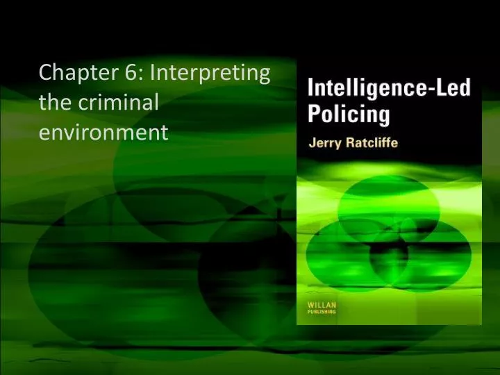 chapter 6 interpreting the criminal environment