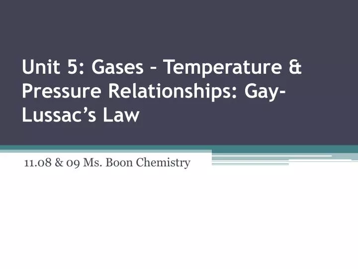 unit 5 gases temperature pressure relationships gay lussac s law