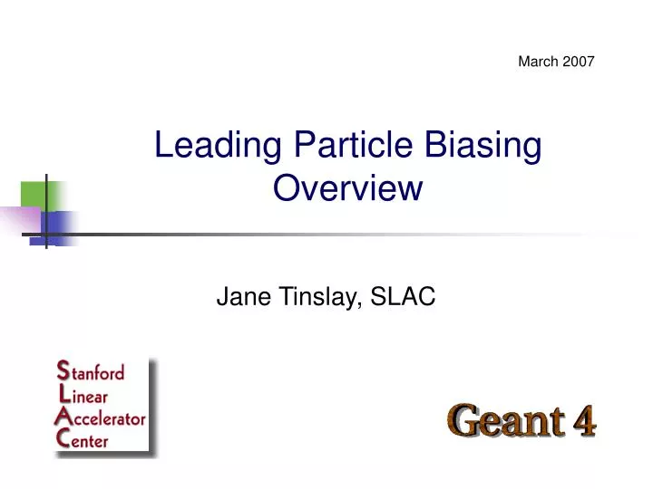 leading particle biasing overview