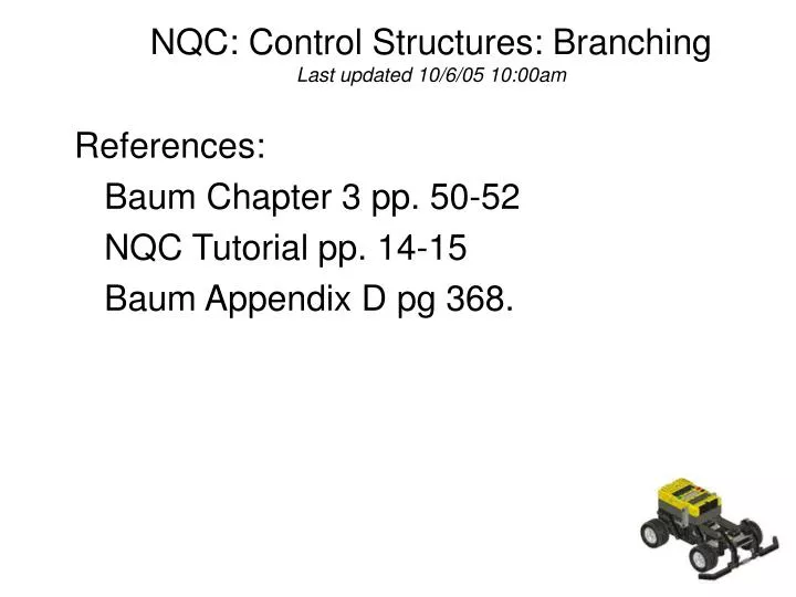 nqc control structures branching last updated 10 6 05 10 00am