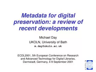 Metadata for digital preservation: a review of recent developments