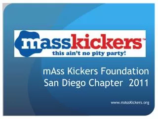 mAss Kickers Foundation San Diego Chapter 2011