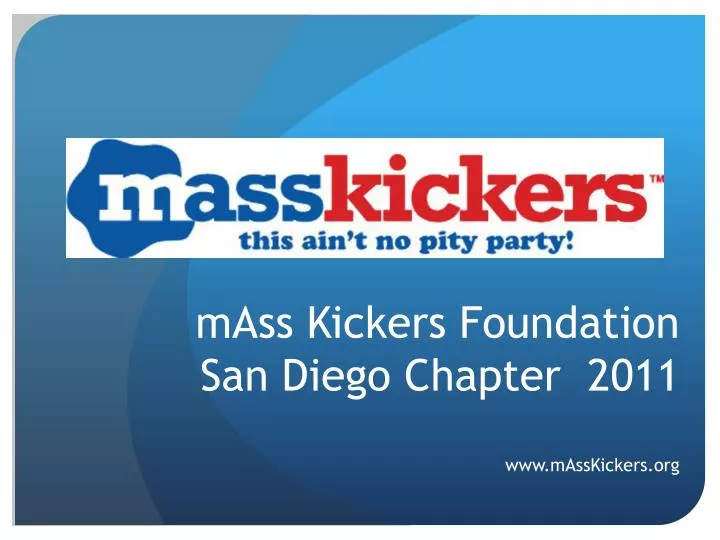 mass kickers foundation san diego chapter 2011