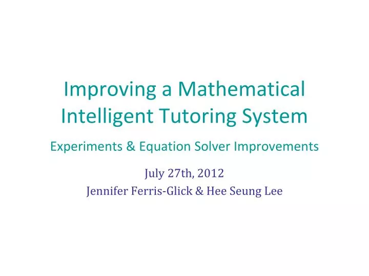 improving a mathematical intelligent tutoring system experiments equation solver improvements