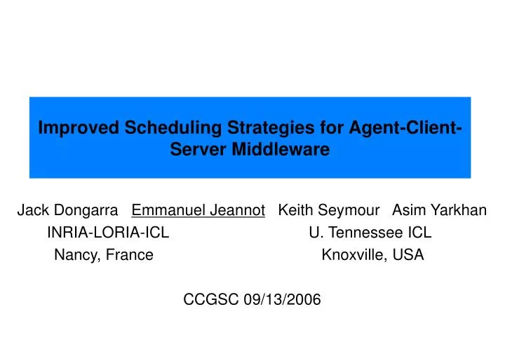 improved scheduling strategies for agent client server middleware