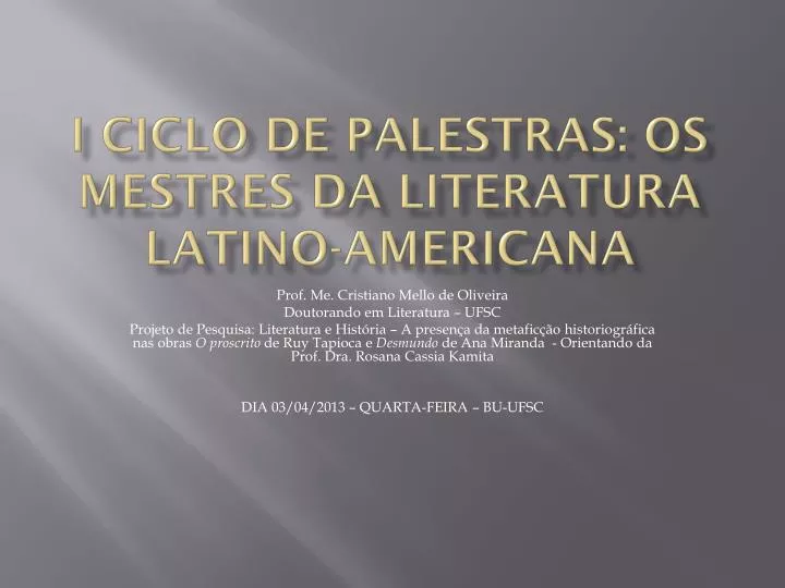 i ciclo de palestras os mestres da literatura latino americana