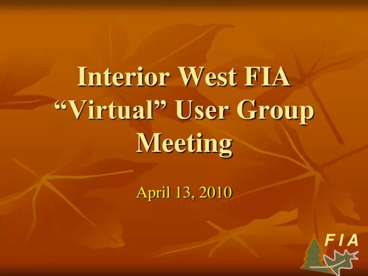 interior west fia virtual user group meeting