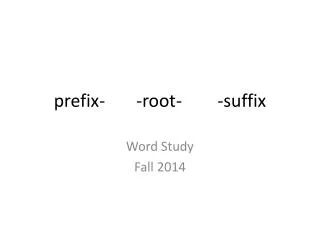 prefix- -root- -suffix