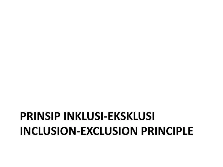 prinsip inklusi eksklusi inclusion exclusion principle