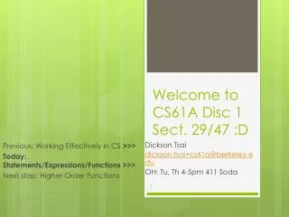 Welcome to CS61A Disc 1 Sect. 29 /47 :D