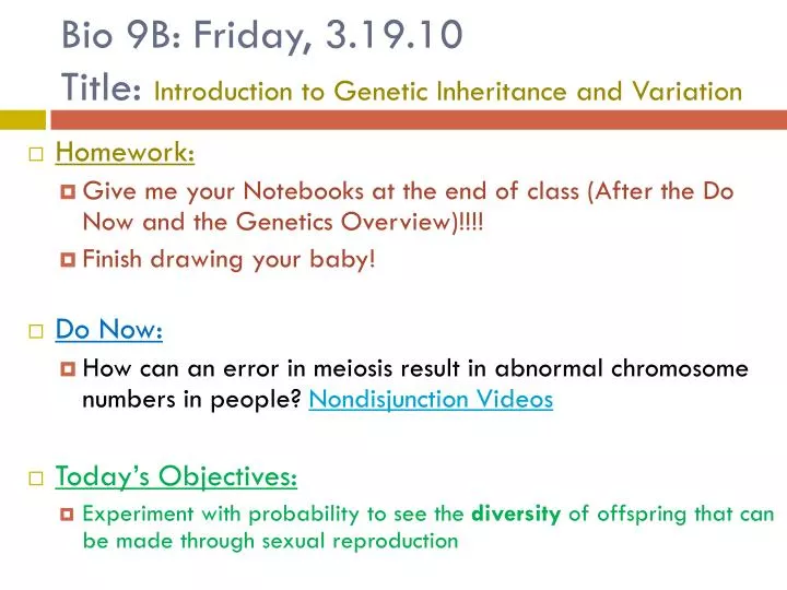 bio 9b friday 3 19 10 title introduction to genetic inheritance and variation