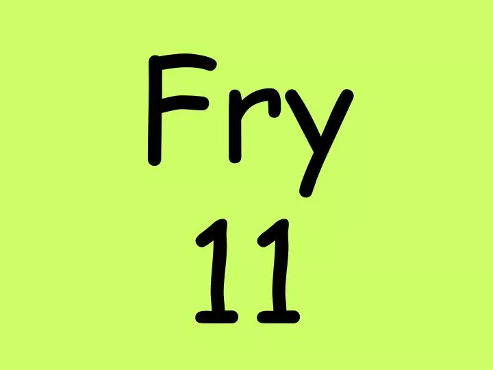 fry 11