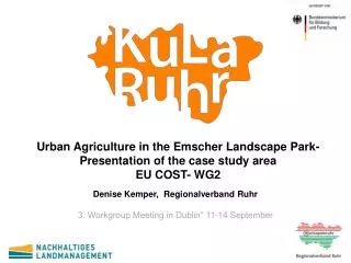 Urban Agriculture in the Emscher Landscape Park- Presentation of the case study area EU COST- WG2