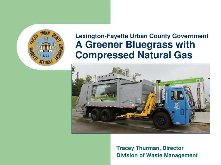 lexington fayette urban county government a greener bluegrass with compressed natural gas