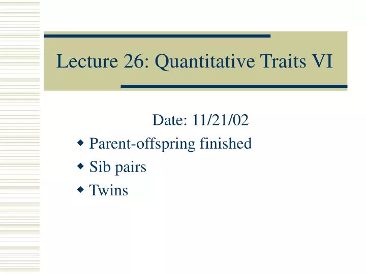 lecture 26 quantitative traits vi
