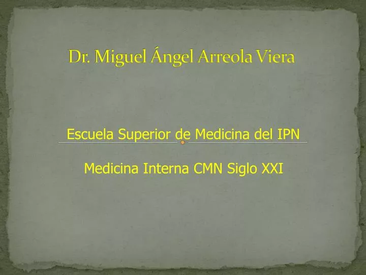 dr miguel ngel arreola viera