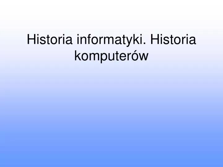 historia informatyki historia komputer w
