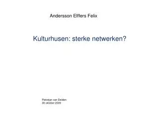 kulturhusen sterke netwerken