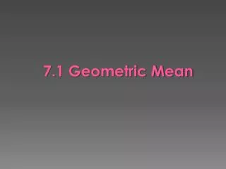7.1 Geometric Mean
