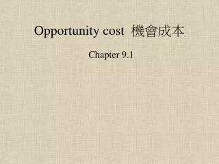 opportunity cost