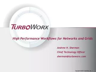 High Performance Workflows for Networks and Grids