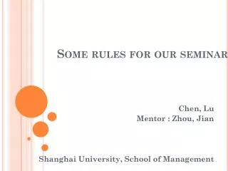 some rules for our seminar