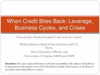 When Credit Bites Back: Leverage, Business Cycles, and Crises