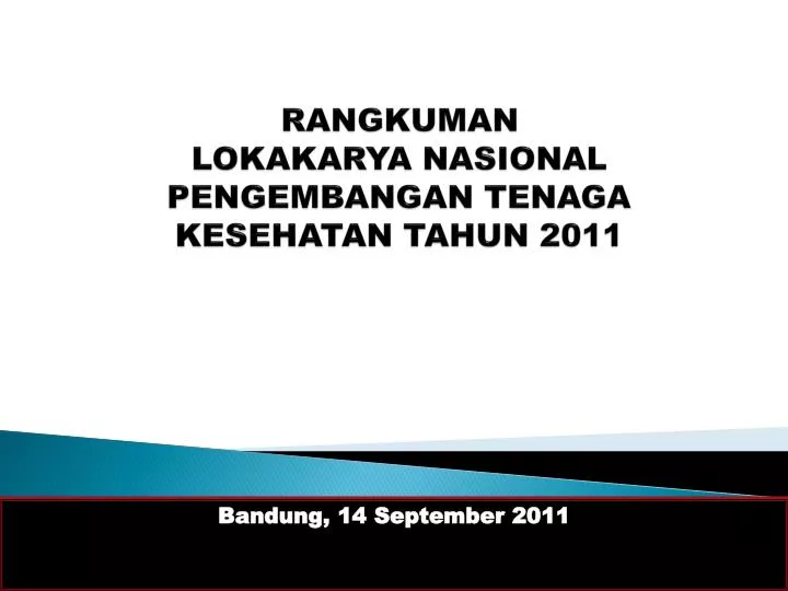 rangkuman lokakarya nasional pengembangan tenaga kesehatan tahun 2011