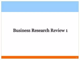 Business Research Review 1