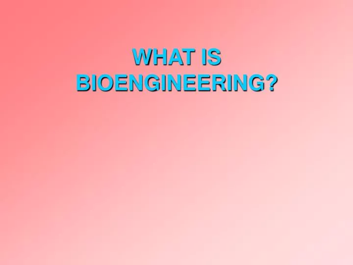 what is bioengineering