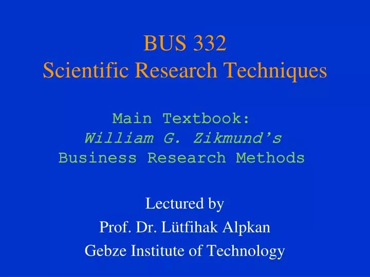 bus 332 scien tific research techniques