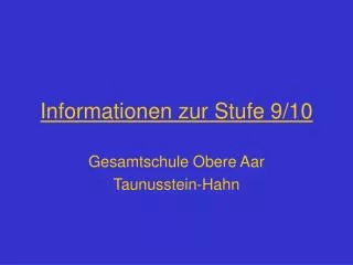 informationen zur stufe 9 10