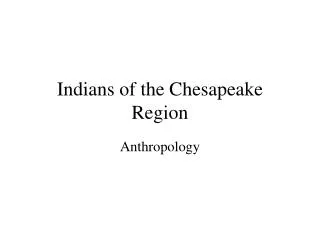 Indians of the Chesapeake Region