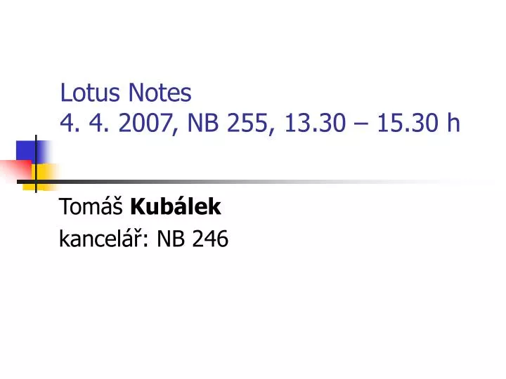 lotus notes 4 4 2007 nb 255 13 30 15 30 h