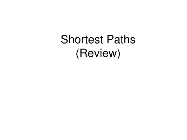 shortest paths review