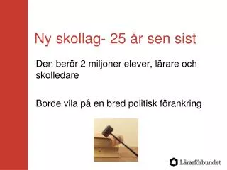 ny skollag 25 r sen sist