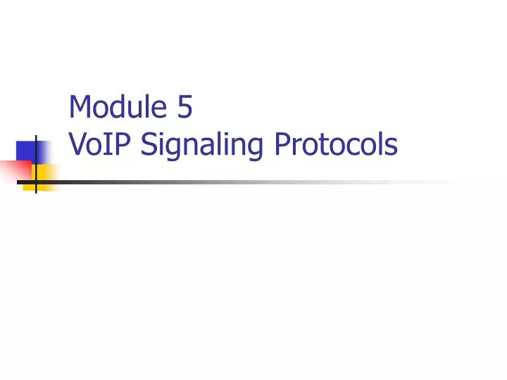 module 5 voip signaling protocols