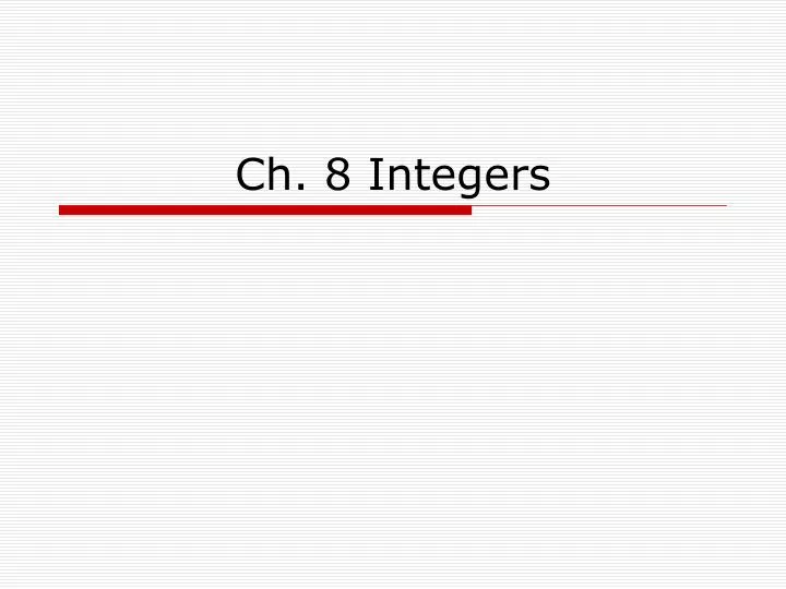 ch 8 integers