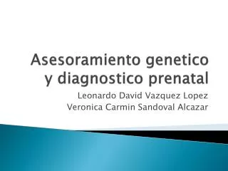 Asesoramiento genetico y diagnostico prenatal