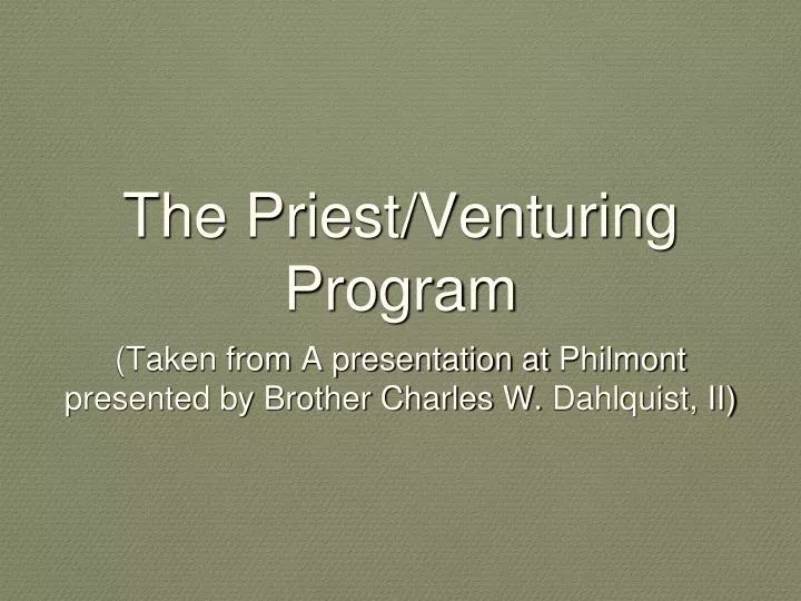 the priest venturing program