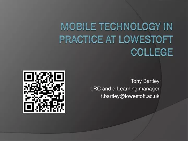 tony bartley lrc and e learning manager t bartley@lowestoft ac uk