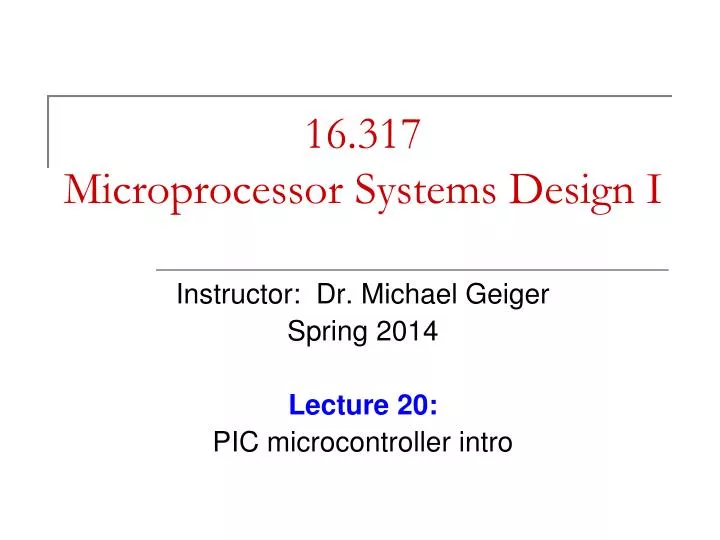 16 317 microprocessor systems design i