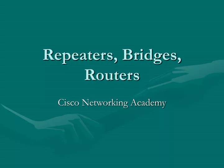 repeaters bridges routers