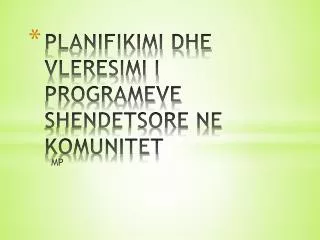 planifikimi dhe vleresimi i programeve shendetsore ne komunitet