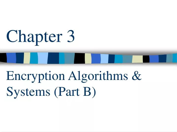 chapter 3 encryption algorithms systems part b